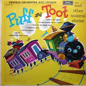 Twinkle Orchestra And Chorus - Puff And Toot