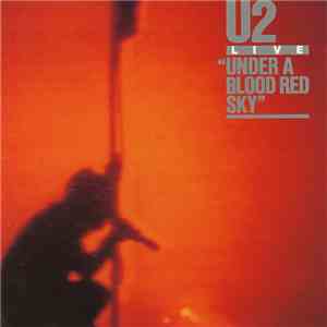 U2 - Under A Blood Red Sky (Live)