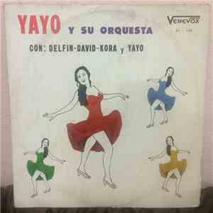 Yayo y su Orquesta Con Delfin - David - Kora y Yayo - A Bailar Con Yayo y su Orquesta