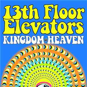 13th Floor Elevators - Kingdom Of Heaven