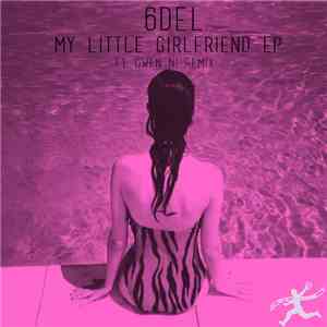 6 DEL - My Little Girlfriend Ep