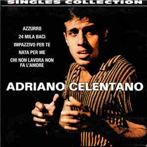 Adriano Celentano - Singles Collection