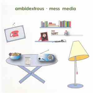 Ambidextrous - Mess Media