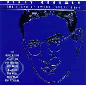 Benny Goodman - The Birth Of Swing (1935-1936)