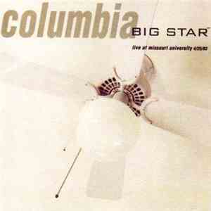 Big Star - Columbia - Live At Missouri University