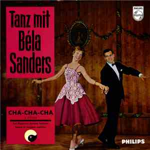 Béla Sanders Und Sein Tanzorchester - Tanz Mit Béla Sanders: Cha-Cha-Cha -  ...