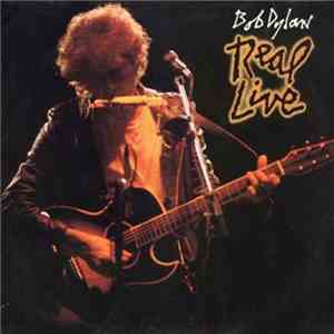 Bob Dylan - Real Live
