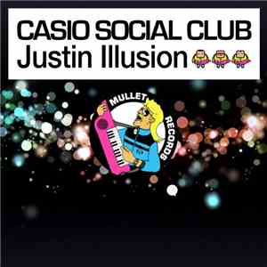 Casio Social Club - Justin Illusion