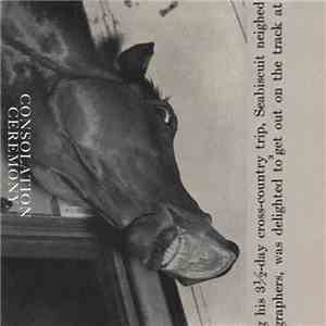 Ceremony  - Consolation