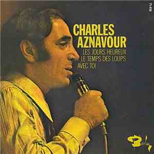 Charles Aznavour - Les Jours Heureux