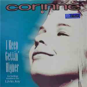 Corinne - I Keep Gettin' Higher Remix