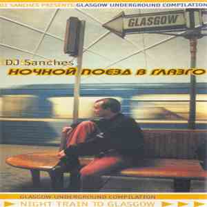 DJ Sanches - Ночной Поезд В Глазго
