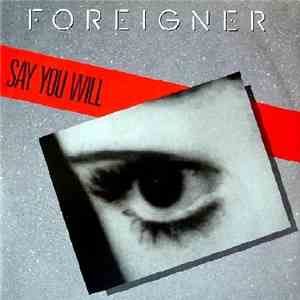 Foreigner - Say You Will