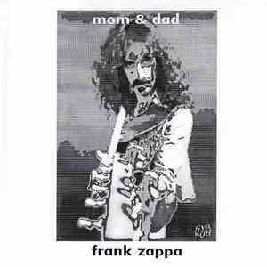 Frank Zappa - Mom & Dad