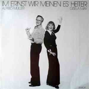 Gisela May, Alfred Müller - Im Ernst Wir Meinen Es Heiter