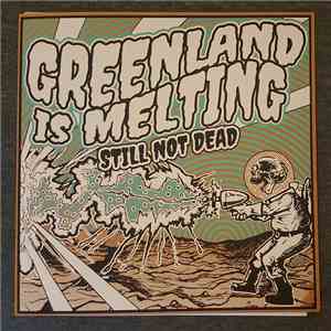 Greenland Is Melting - Still Not Dead