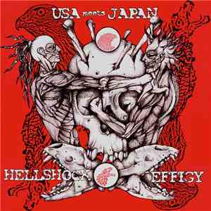 Hellshock / Effigy - USA Meets Japan