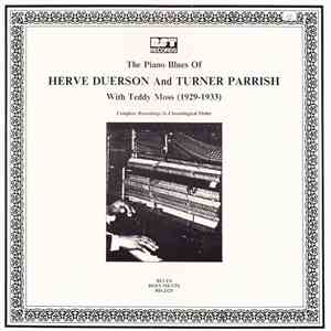 Herve Duerson And Turner Parrish With Teddy Moss  - The Piano Blues (1929-1933) Complete Recordings In Chronological Order