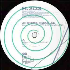 Jerome Isma-Ae - Phantom - Something On My Mind