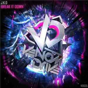 J.K.O - Break It Down