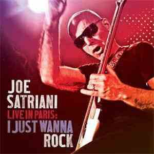 Joe Satriani - Live In Paris: I Just Wanna Rock