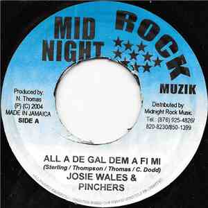 Josie Wales & Pinchers - All A De Gal Dem A Fi Mi