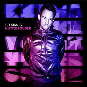 Kid Massive - A Little Louder