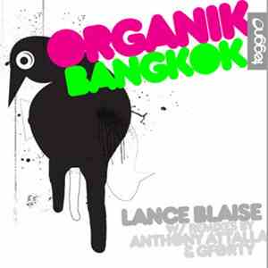 Lance Blaise - Organik Bangkok