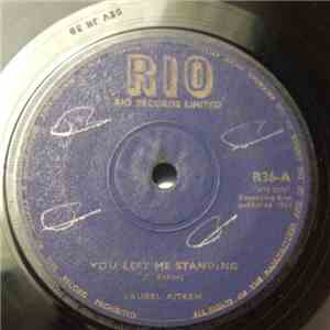 Laurel Aitken - You Left Me Standing / Bag-A-Boo