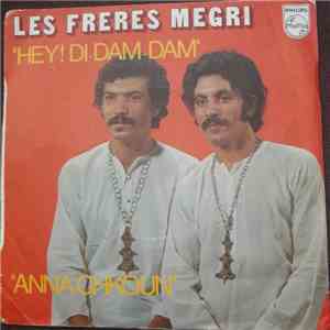 Les Freres Megri - Hey Di-Dam-Dam / Anna Chkoun