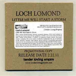 Loch Lomond - Little Me Will Start A Storm