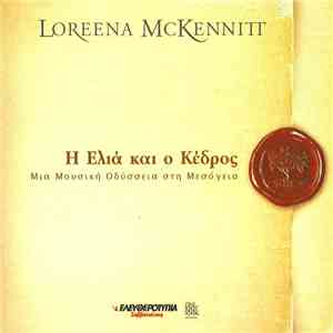 Loreena McKennitt - Η Ελιά Και Ο Κέδρος - Μια Μουσική Οδύσσεια Στη Μεσόγειο