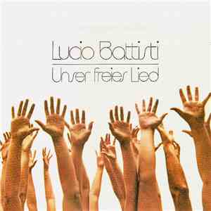 Lucio Battisti - Unser Freies Lied