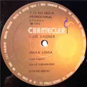 Luis Vagner - Chula Louca / Nas 