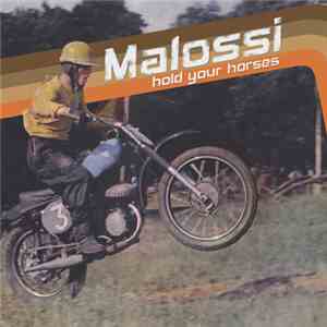 Malossi - Hold Your Horses