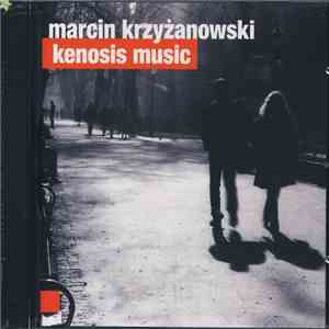 Marcin Krzyżanowski  - Kenosis Music