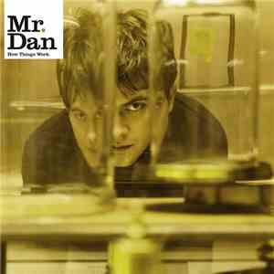 Mr. Dan - How Things Work