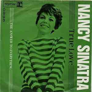 Nancy Sinatra - True Love / The Answer To Everything