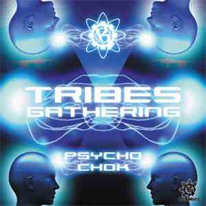 Psycho Chok - Tribes Gathering