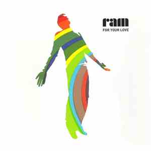 Ram - For Your Love
