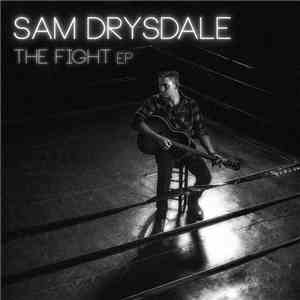 Sam Drysdale - The Fight
