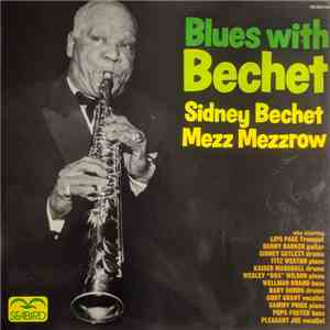 Sidney Bechet With Mezz Mezzrow - Blues With Bechet