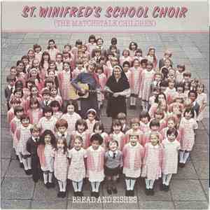 St. Winifred's School Choir - Bread And Fishes