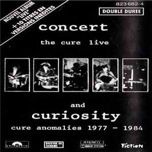 The Cure - Concert (The Cure Live) And Curiosity (Cure Anomalies 1977 - 198 ...