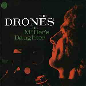 The Drones  - The Miller's Daughter