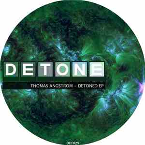 Thomas Angstrom - Detoned EP