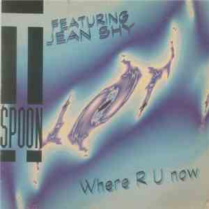 T-Spoon Featuring Jean Shy - Where R U Now