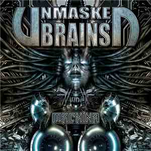 Unmasked Brains - Machina