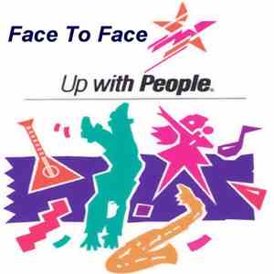 Up With People - Face To Face