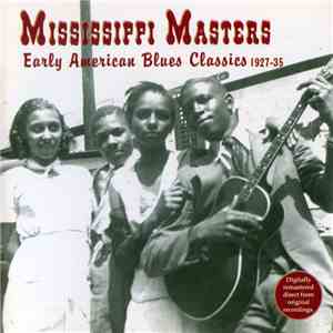 Various - Mississippi Masters: Early American Blues Classics 1927-35